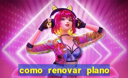 como renovar plano tim beta antes do vencimento